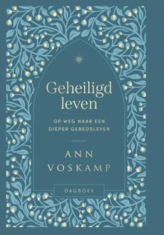 Geheiligd leven -  Ann Voskamp (ISBN: 9789051946352)