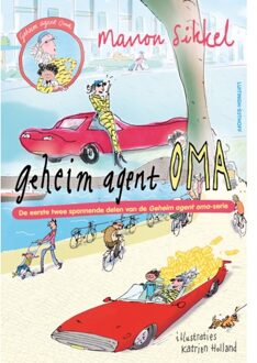 Geheim Agent Oma En Geheim Agent Oma - De Grote Goudroof - Geheim Agent Oma - Manon Sikkel