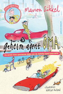Geheim agent oma en Geheim agent oma - De grote goudroof -  Katrien Holland, Manon Sikkel (ISBN: 9789021062532)