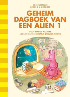 Geheim dagboek van een alien 1 - Jeroen Aalbers (ISBN: 9789089223548)