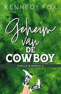 Geheim Van De Cowboy - Circle B Ranch - Kennedy Fox