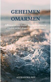 Geheimen Omarmen - Alexandra Wit