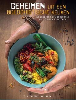 Geheimen uit een boeddhistische keuken -  Stichting Maitreya Instituut (ISBN: 9789493365070)