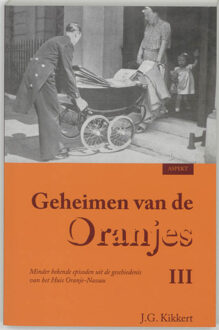 Geheimen van de Oranjes - Boek J.G. Kikkert (9059113454)