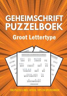 Geheimschrift Puzzelboek - Groot Lettertype - 100 Puzzels - Incl. Uitleg, Tips En Oplossingen - Puzzelboeken met Groot Lettertyp