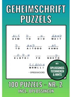 Geheimschrift Puzzelboek Nr. 2 - 100 Puzzels - Incl. Uitleg, Tips En Oplossingen - Geheimschrift Puzzelboeken
