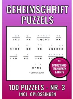 Geheimschrift Puzzelboek Nr. 3 - 100 Puzzels - Incl. Uitleg, Tips En Oplossingen - Geheimschrift Puzzelboeken