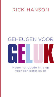 Geheugen voor geluk - Boek Rick Hanson (9025902790)