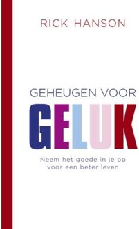 Geheugen voor geluk - Boek Rick Hanson (9025902790)