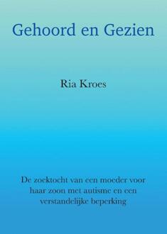 Gehoord en Gezien -  Ria Kroes (ISBN: 9789464814637)