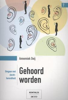 Gehoord worden / omgaan met slechthorendheid - Boek Annemiek Deij (9033492237)