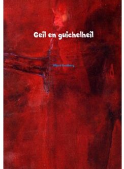 Geil en guichelheil - Boek Albert Goudberg (946318113X)