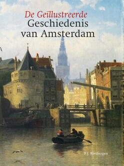 Geïllustreerde Geschiedenis Van Amsterdam - Peter Rietbergen