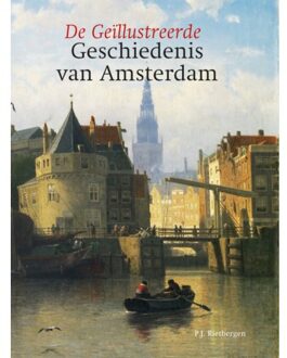 Geïllustreerde Geschiedenis Van Amsterdam - Peter Rietbergen