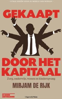 Gekaapt door het kapitaal -  Mirjam de Rijk (ISBN: 9789493339392)