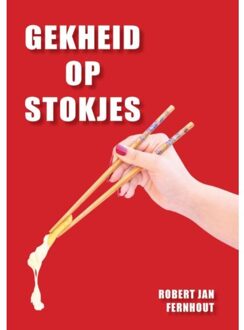 Gekheid Op Stokjes - Robert Jan Fernhout