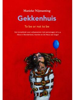 Gekkenhuis, To Be Or Not To Be
