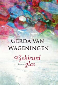 Gekleurd glas - eBook Gerda van Wageningen (9059777360)