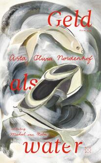 Geld als water -  Asta Olivia Nordenhof (ISBN: 9789493168510)