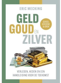 Geld Goud En Zilver - Eric Mecking