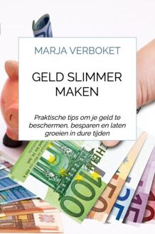 Geld slimmer maken - Marja Verboket - ebook