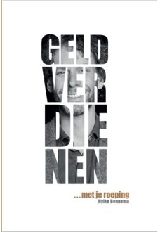Geld verdienen met je roeping - Boek Hylke Bonnema (9082878208)
