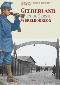 Gelderland en de eerste wereldoorlog - Boek Enne Koops (9461537522)