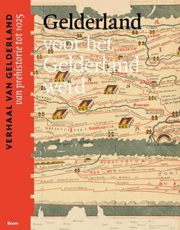Gelderland Voor Het Gelderland Werd (Van Prehistorie Tot 1025)