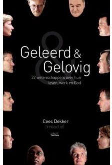 Geleerd en gelovig - Boek Cees Dekker (902595894X)