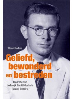 Geliefd, Bewonderd En Bestreden - René Roders