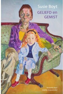 Geliefd En Gemist - Susie Boyt