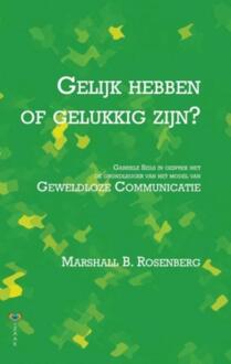 Gelijk hebben of gelukkig zijn - Boek Marshall B. Rosenberg (9020214969)