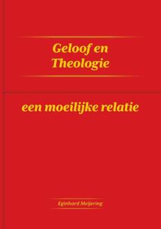 Geloof en Theologie -  Eginhard Meijering (ISBN: 9789465111230)