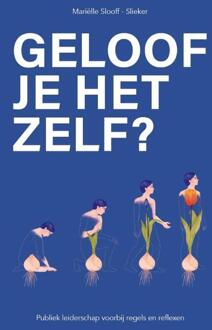 Geloof je het zelf? -  Mariëlle Slooff-Slieker (ISBN: 9789083563091)