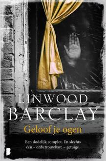 Geloof je ogen -  Linwood Barclay (ISBN: 9789059901476)