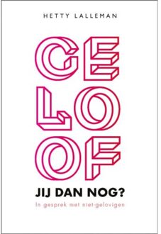 Geloof Jij Dan Nog?