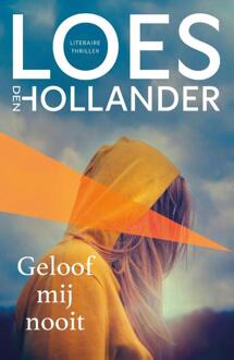 Geloof mij nooit -  Loes den Hollander (ISBN: 9789400519312)