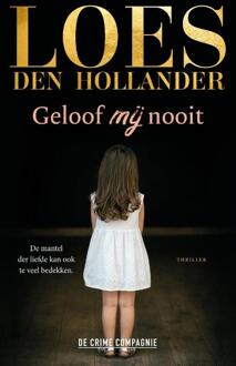 Geloof Mij Nooit - Loes den Hollander