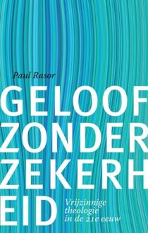 Geloof zonder zekerheid - Boek Paul Rasor (9492183323)