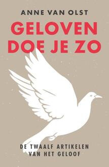 Geloven Doe Je Zo - Anne van Olst