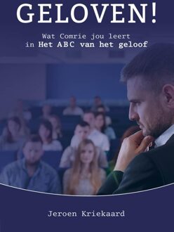 Geloven! - Jeroen Kriekaard - ebook
