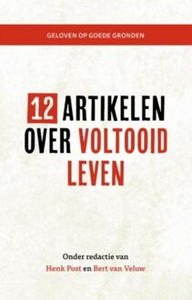 Geloven op goede gronden 6 - 12 artikelen over voltooid leven