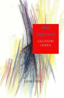 Gelovend hopen - Boek Abel Jagersma (946342654X)