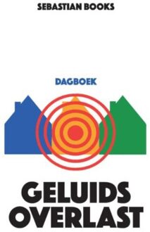 Geluidsoverlast Dagboek - Boek Sebastian Books (9492475707)