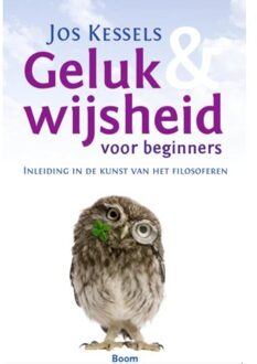 Geluk en wijsheid voor beginners - Boek Jos Kessels (9461058950)