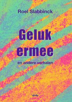 Geluk Ermee - Roel Slabbinck