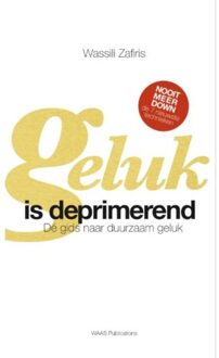 Geluk is deprimerend - Boek Wassili Zafiris (9090300503)