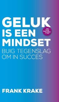 Geluk is een mindset - (ISBN:9789082476446)