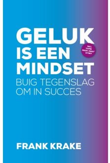 Geluk is een mindset - (ISBN:9789082476446)