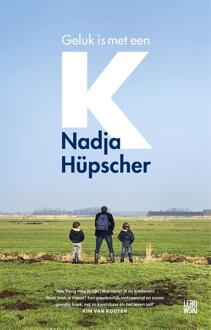 Geluk is met een K -  Nadja Hüpscher (ISBN: 9789048870226)